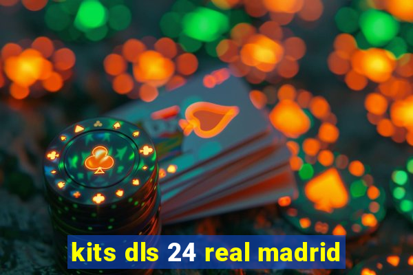 kits dls 24 real madrid